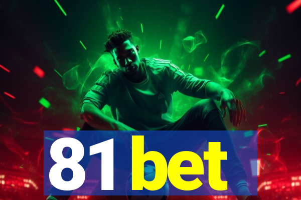 81 bet