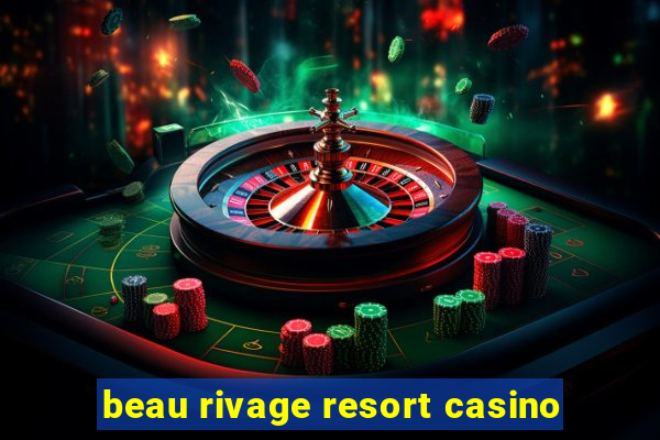 beau rivage resort casino