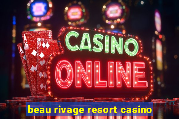 beau rivage resort casino