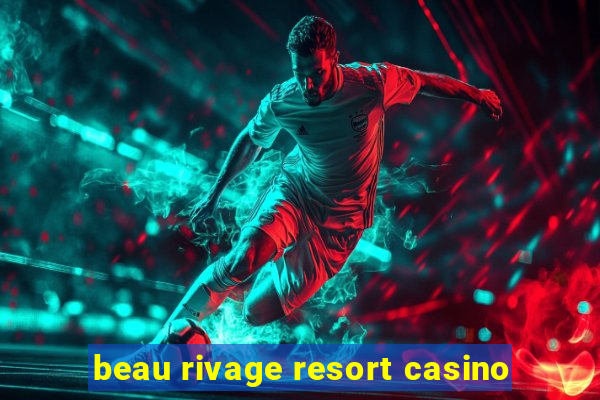 beau rivage resort casino