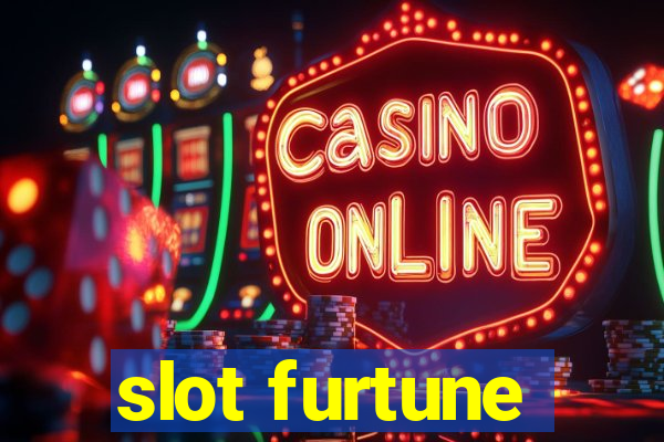 slot furtune