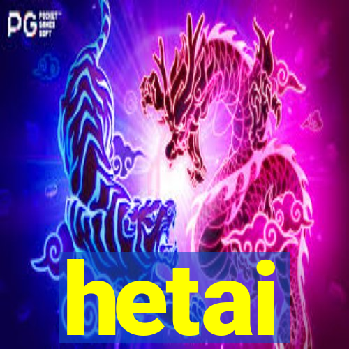 hetai