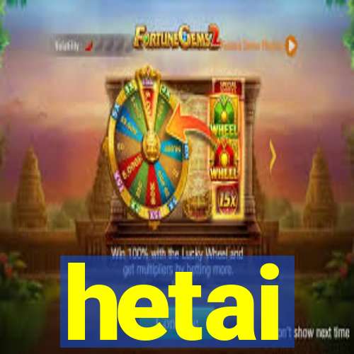 hetai