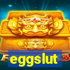 eggslut