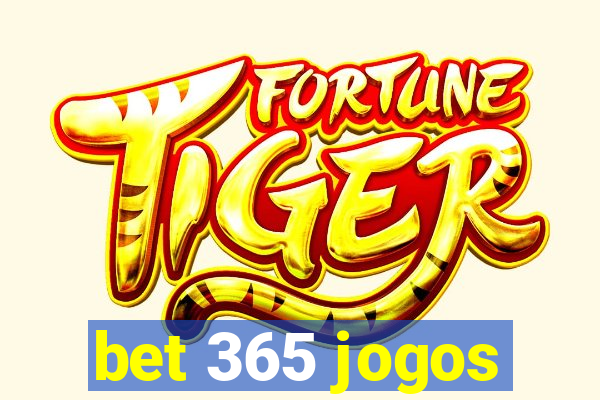 bet 365 jogos