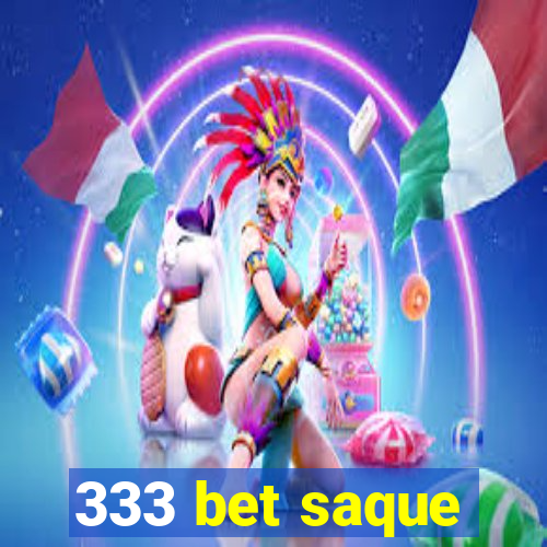 333 bet saque