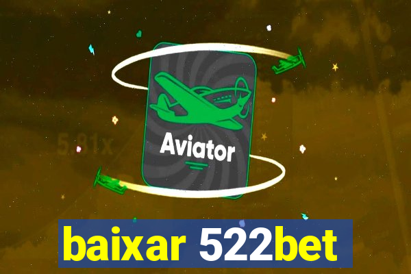 baixar 522bet