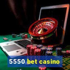 5550 bet casino