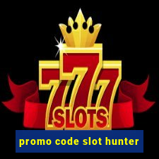 promo code slot hunter