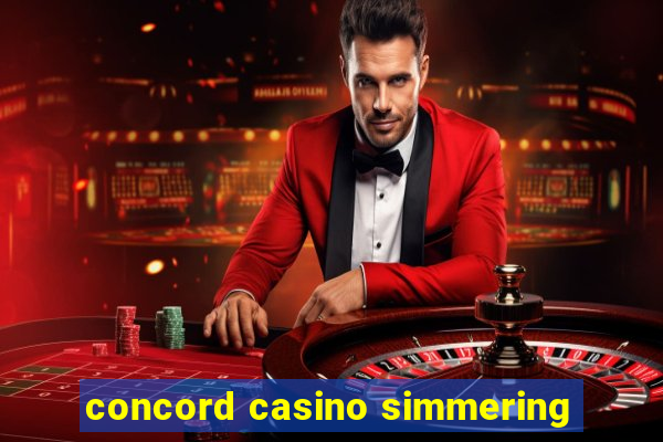 concord casino simmering