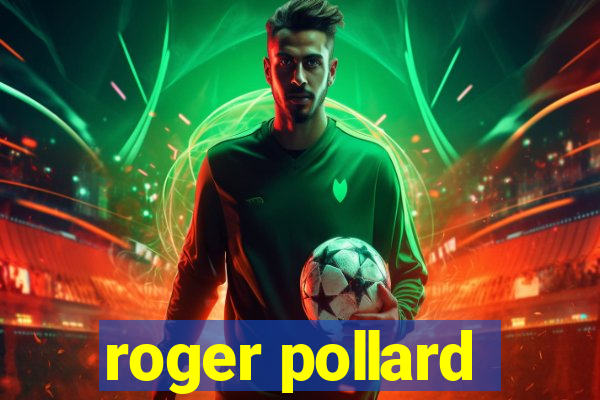 roger pollard