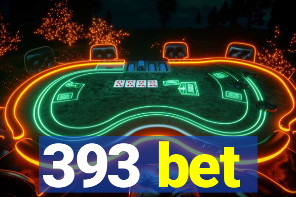 393 bet