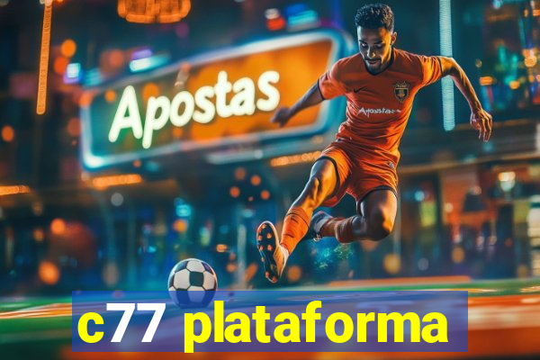 c77 plataforma