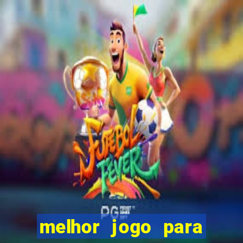 melhor jogo para celular 2024