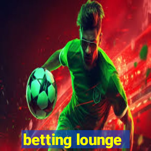 betting lounge