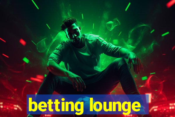 betting lounge