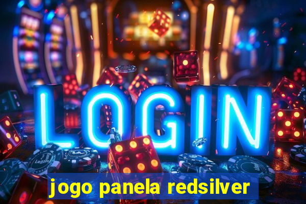 jogo panela redsilver