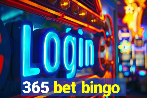 365 bet bingo