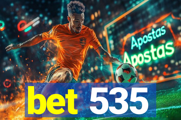 bet 535