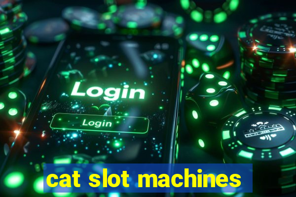 cat slot machines