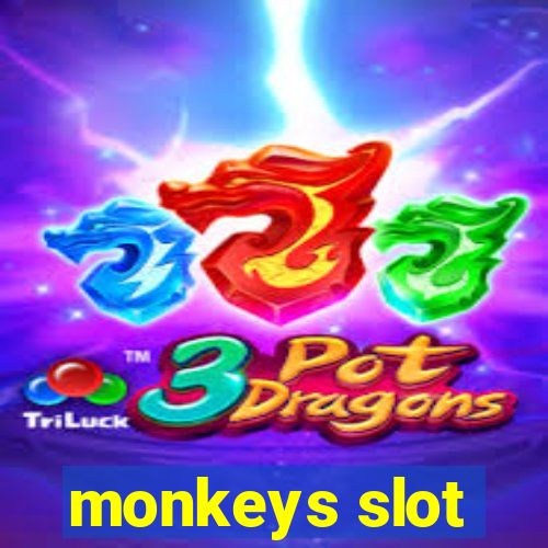 monkeys slot