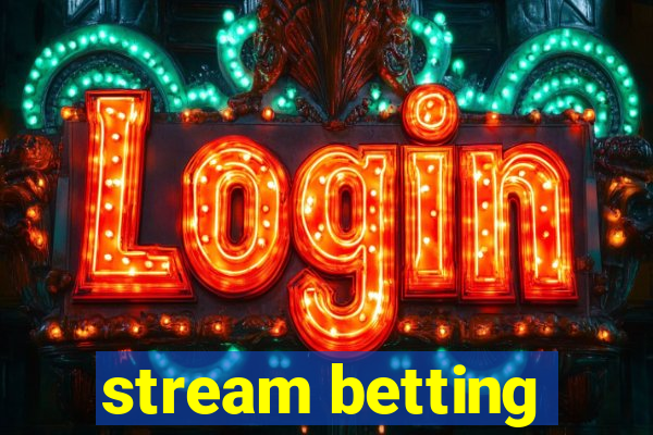 stream betting