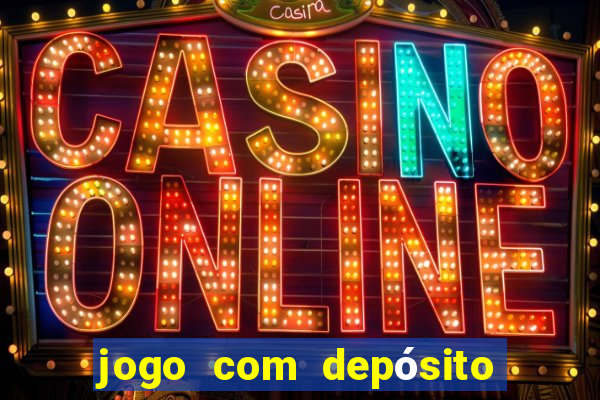 jogo com depósito de r$ 1