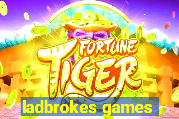 ladbrokes games