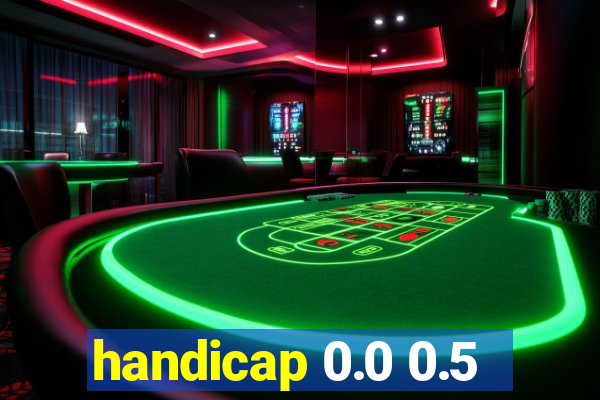 handicap 0.0 0.5