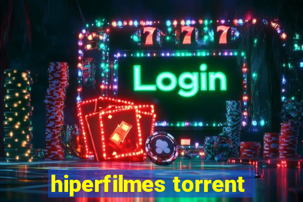 hiperfilmes torrent