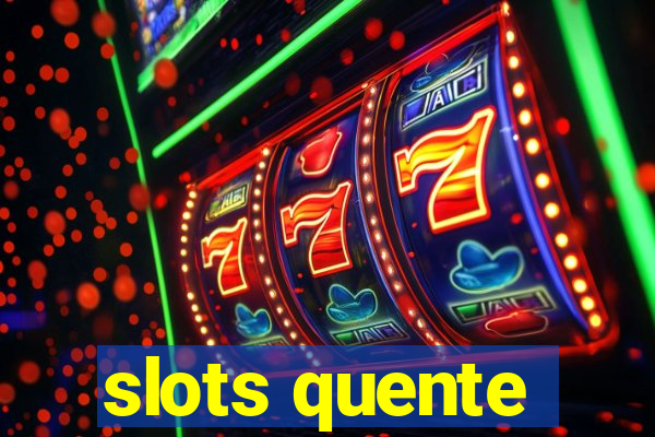 slots quente