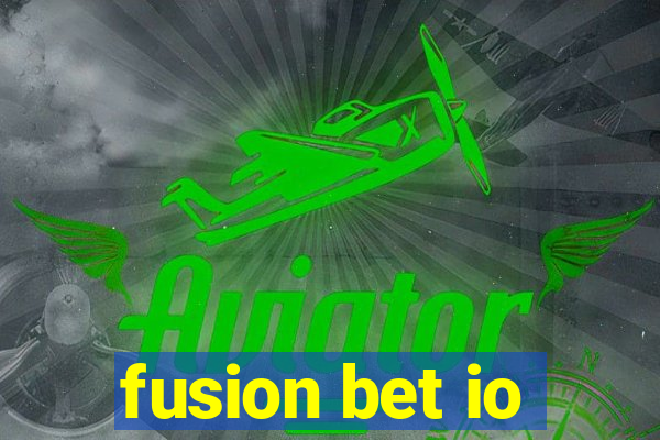 fusion bet io