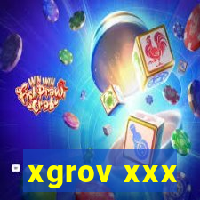 xgrov xxx