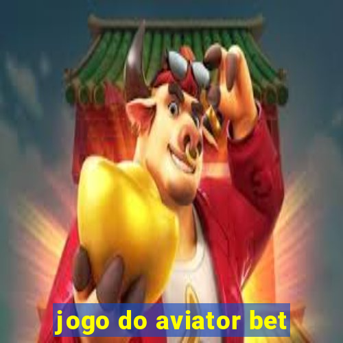 jogo do aviator bet