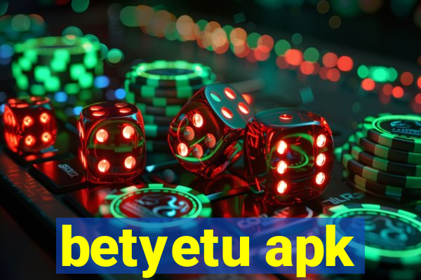 betyetu apk