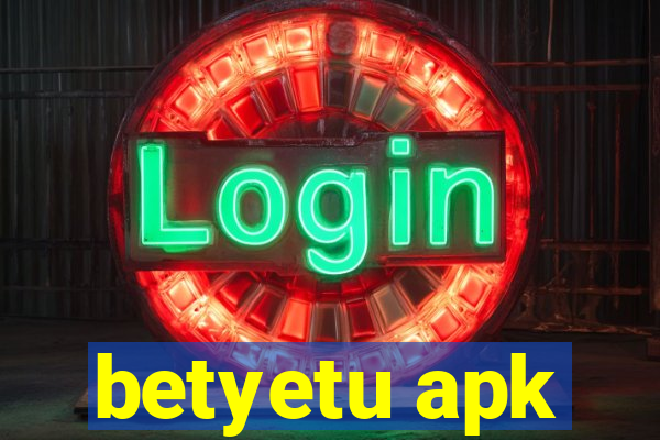 betyetu apk