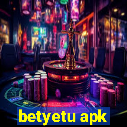 betyetu apk