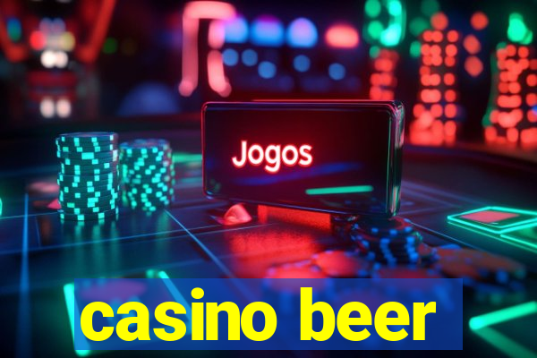 casino beer