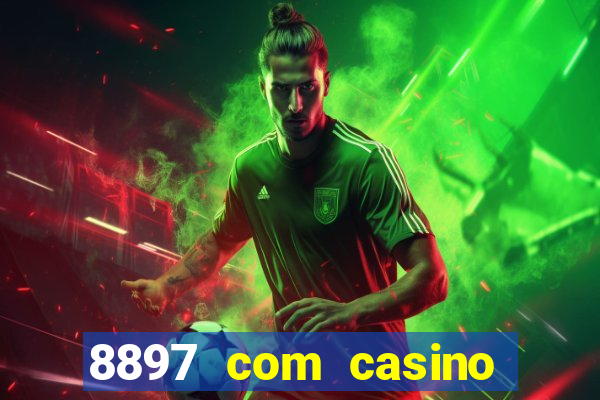 8897 com casino slot games