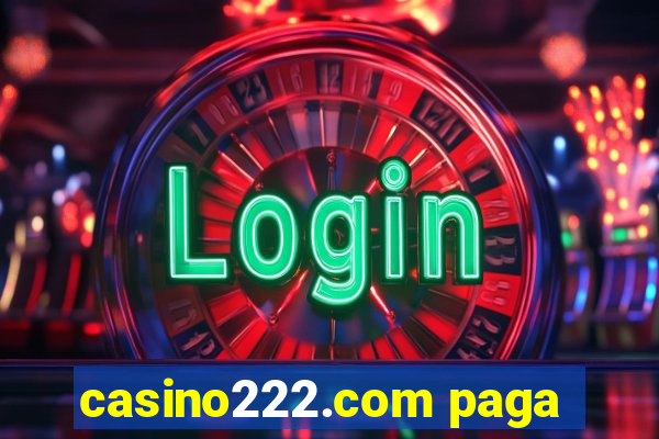 casino222.com paga