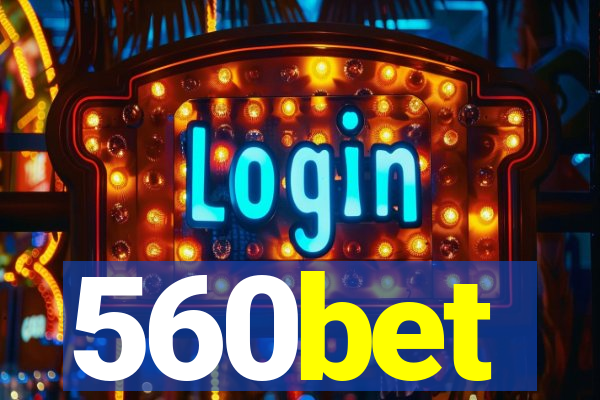 560bet