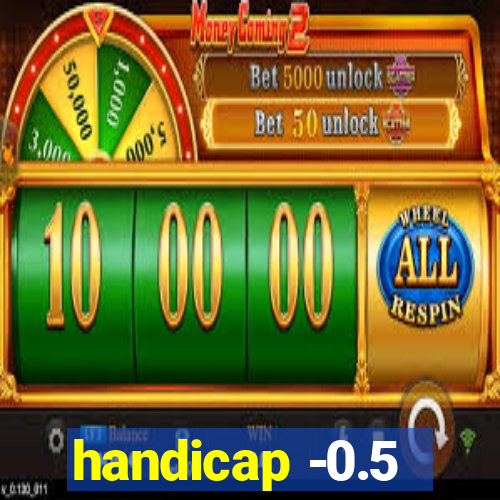 handicap -0.5