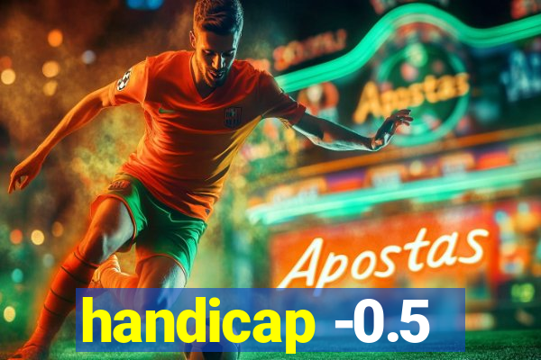 handicap -0.5