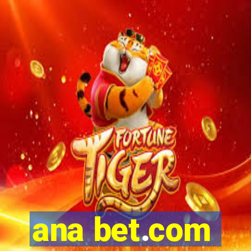 ana bet.com