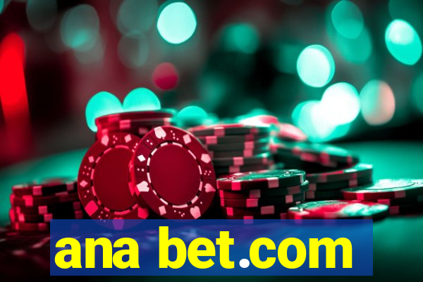 ana bet.com