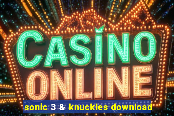 sonic 3 & knuckles download