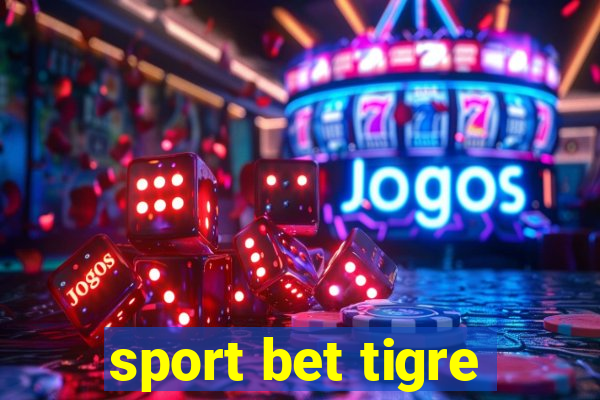 sport bet tigre