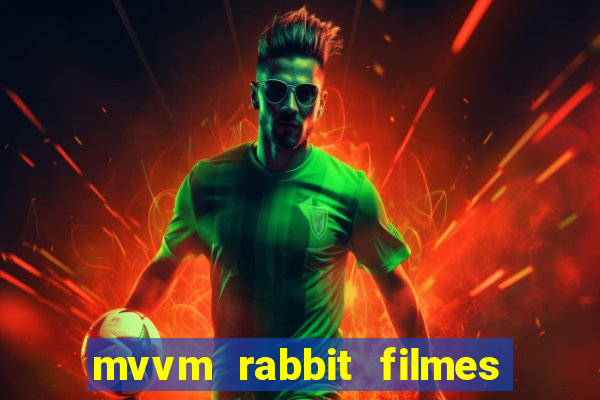 mvvm rabbit filmes e séries download