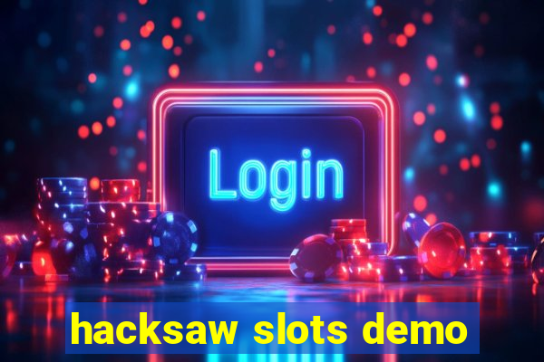 hacksaw slots demo