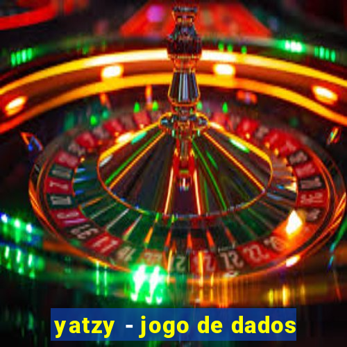 yatzy - jogo de dados